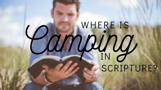 Where is camping in scripture - man reading Bible
