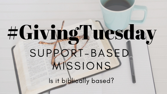 Giving Tuesday Support-based Missions, Is it biblical based -picture of a Bible and coffee cup